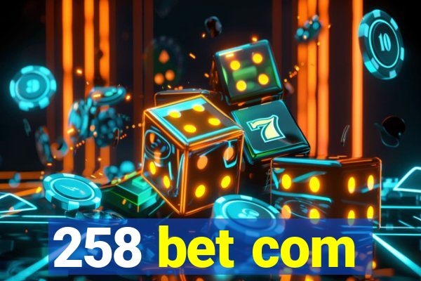 258 bet com